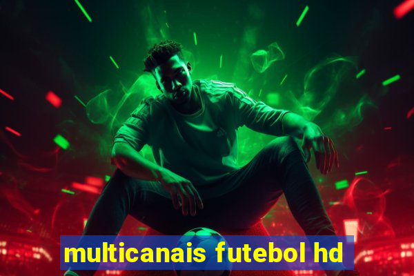 multicanais futebol hd